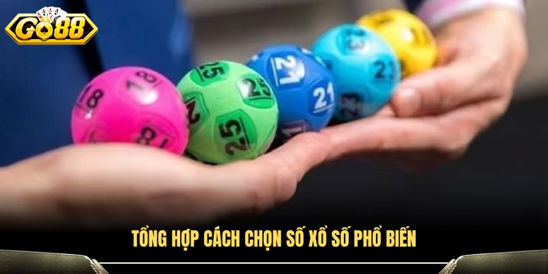 Tổng hợp những cách chọn số xổ số thông dụng