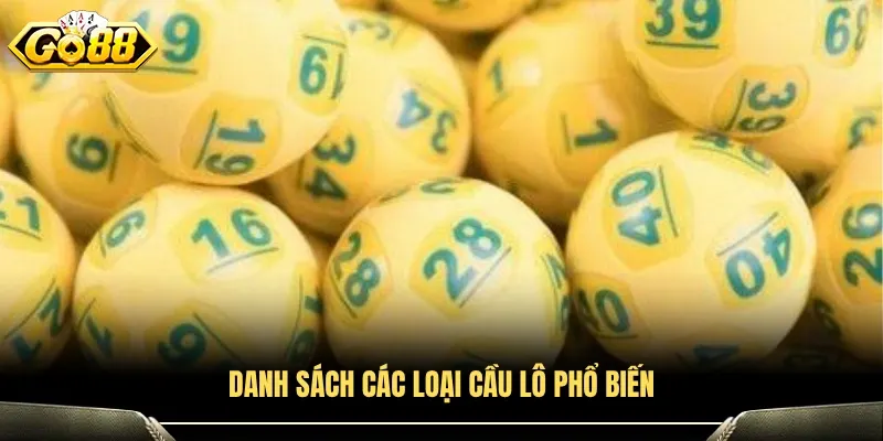 Tổng hợp các dạng cầu lô thường gặp