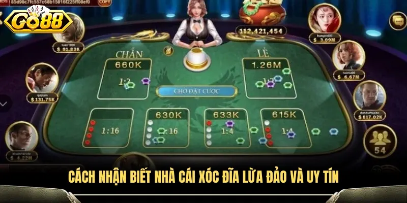 Phân biệt nhà cái xóc đĩa đáng tin cậy và không đáng tin