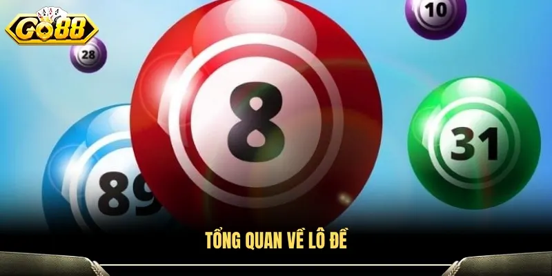 Sơ lược về hình thức chơi lô đề 