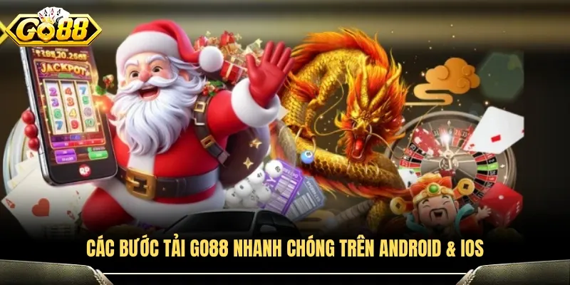 Hướng dẫn tải GO88 trên Android và iOS