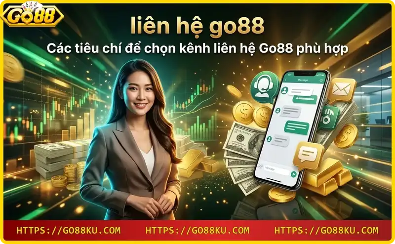Các kênh liên hệ Go88: hotline, live chat, email