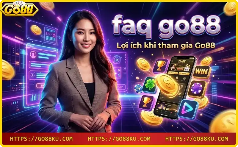 Lợi ích Go88 - Nạp rút nhanh, bảo mật cao, nhiều ưu đãi